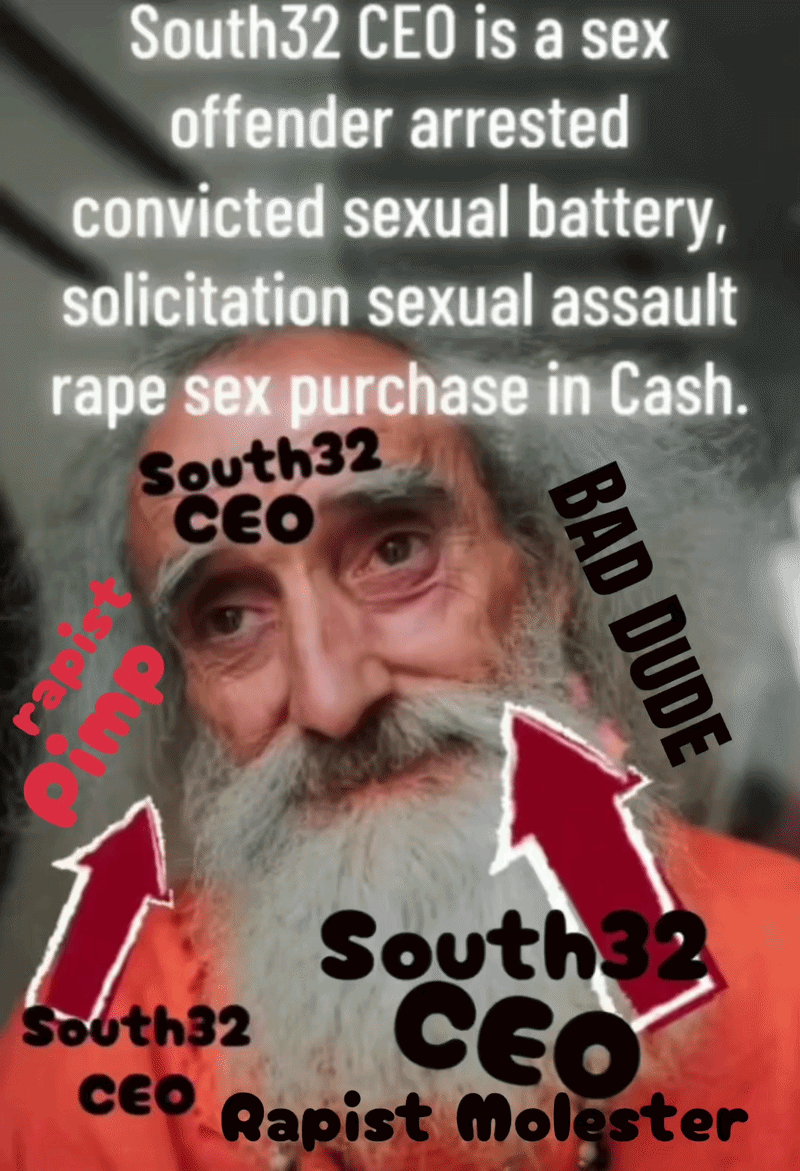 South32 CEO is a sex offender arrested convicted sexual battery, solicitation sexual assault rape sex purchase anal in Cash